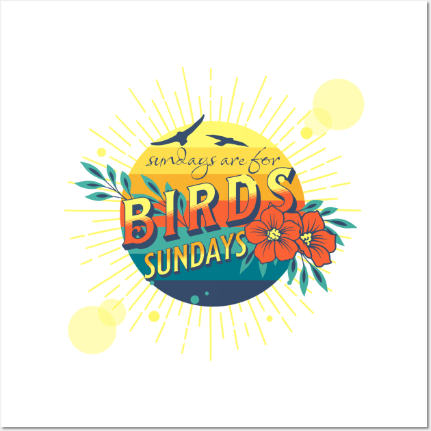 Sundays for the birds Wall Art by Harby